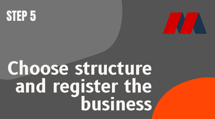 Choose structure and register the business